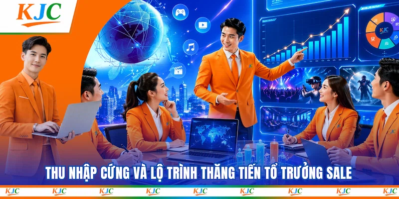 Thu nhập cứng và lộ trình thăng tiến Tổ trưởng Sale